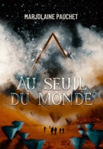 Couverture du roman Au seuil du monde de Marjolaine Pauchet